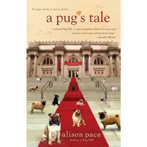 A Pug's Tale - by  Alison Pace (Paperback) - 1 of 1