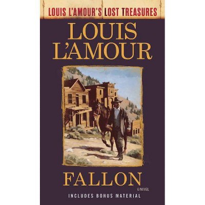 Fallon (Louis l'Amour's Lost Treasures) - (Louis L'Amour's Lost Treasures) by  Louis L'Amour (Paperback)