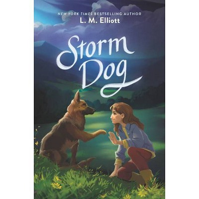 Storm Dog - by  L M Elliott (Hardcover)