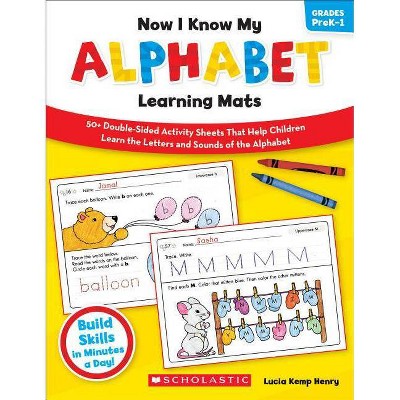 Now I Know My Alphabet Learning Mats, Grades PreK-1 - (Now I Know My...) by  Lucia Kemp Henry (Paperback)