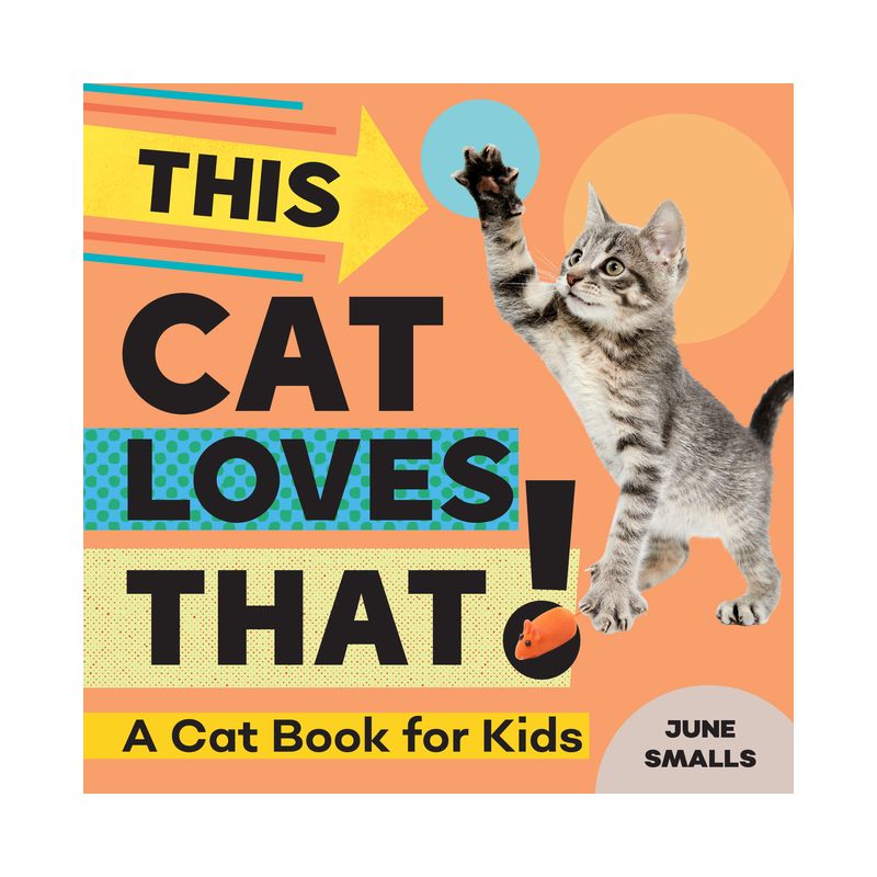 This Cat Loves That! - by  June Smalls (Paperback), 1 of 2
