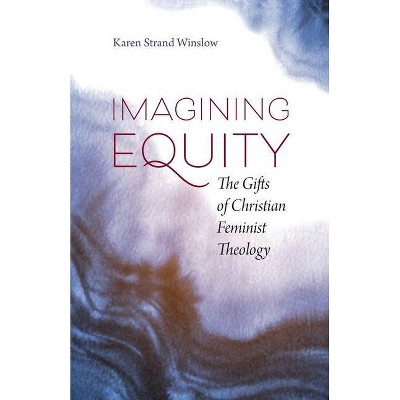 Imagining Equity - by  Karen S Winslow (Paperback)