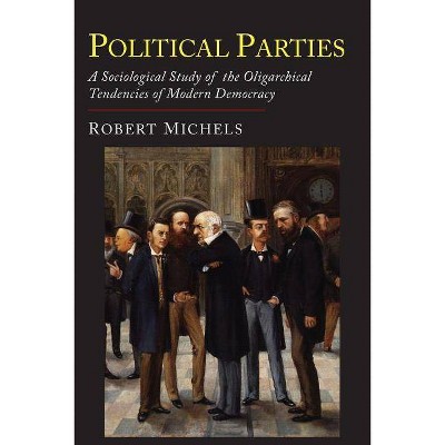 Political Parties - by  Robert Michels (Paperback)