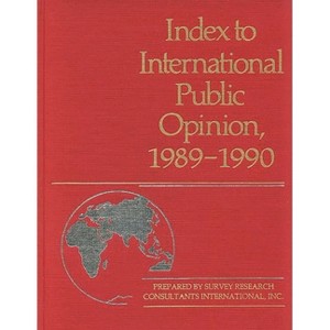 Index to International Public Opinion, 1989-1990 - by  Elizabeth Hann Hastings & Philip K Hastings (Hardcover) - 1 of 1
