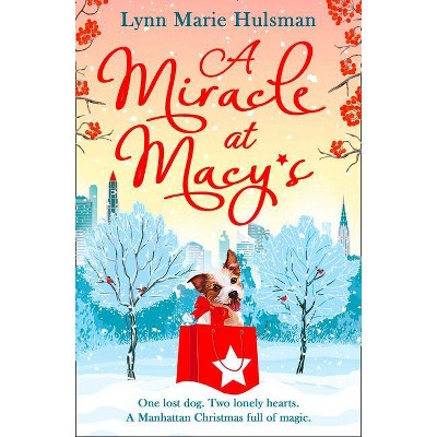 A Miracle at Macy's - by  Lynn Marie Hulsman (Paperback)