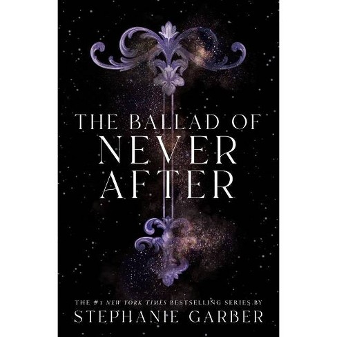 The Ballad of Never After - (Once Upon a Broken Heart) by Stephanie Garber - image 1 of 1