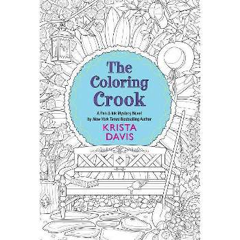 The Coloring Crook - (Pen & Ink) by  Krista Davis (Paperback)