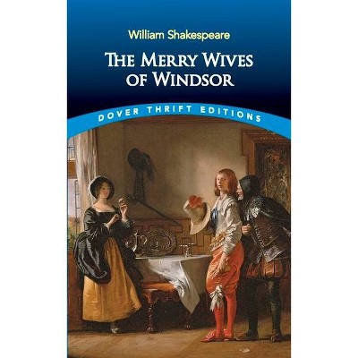 The Merry Wives of Windsor - (Dover Thrift Editions) by  William Shakespeare (Paperback)