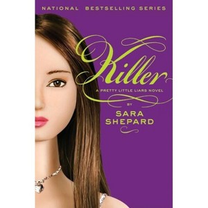 Pretty Little Liars #6: Killer - by Sara Shepard - 1 of 1