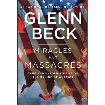 Miracles and Massacres (Paperback) by Glenn Beck
