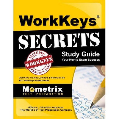 Workkeys Secrets Study Guide - (Mometrix Secrets Study Guides) by  Exam Secrets Test Prep Staff Workkeys (Paperback)