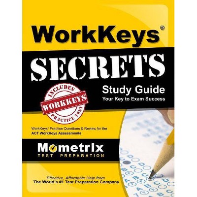 Workkeys Secrets Study Guide - (Mometrix Secrets Study Guides) by  Exam Secrets Test Prep Staff Workkeys (Paperback)