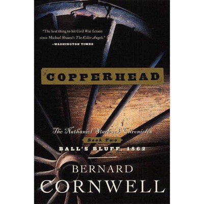 Copperhead - (Starbuck Chronicles) by  Bernard Cornwell (Paperback)