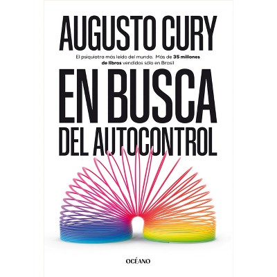 En Busca del Autocontrol / In Search of Self-Control - by  Augusto Cury (Paperback)