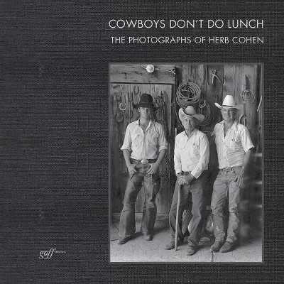 Cowboys Don't Do Lunch - by  Jerry Sieve (Hardcover)