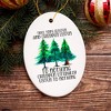 Tree Tops Glisten and Children Listen to Nothing Literally Nothing Funny Christmas Ornament| OrnamentallyYou - 4 of 4