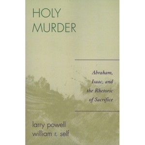 Holy Murder - by  Larry Powell & William R Self (Paperback) - 1 of 1