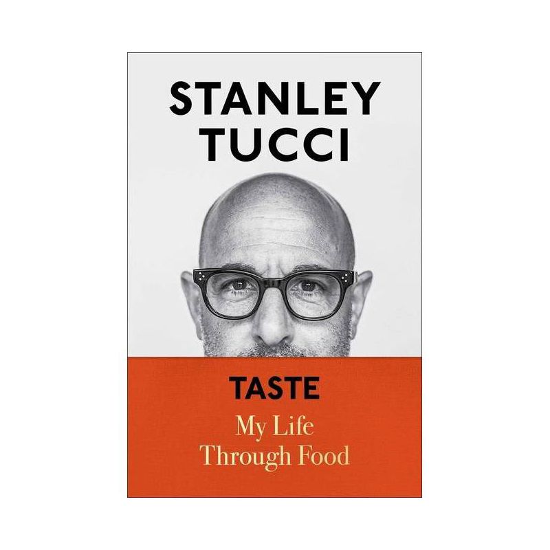Taste - by Stanley Tucci (Hardcover), 1 of 2