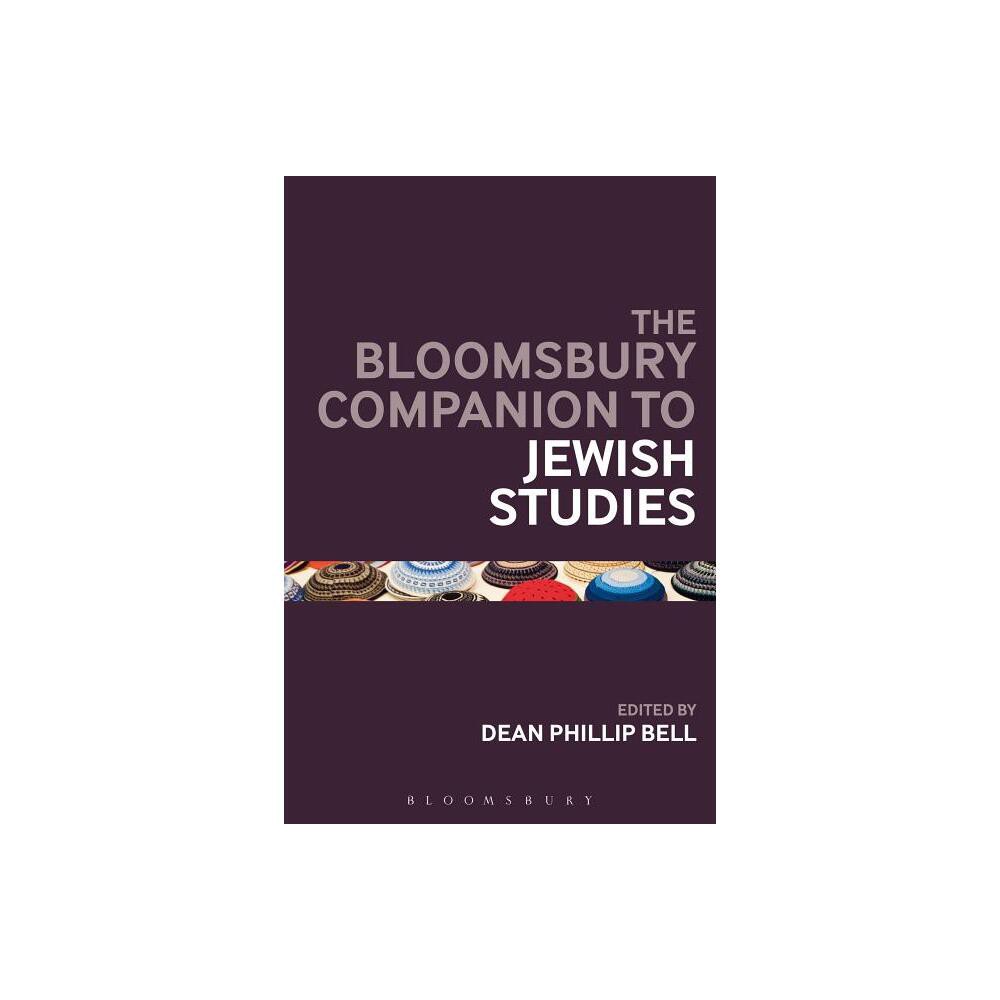 The Bloomsbury Companion to Jewish Studies - (Bloomsbury Companions) by Dean Phillip Bell (Paperback)