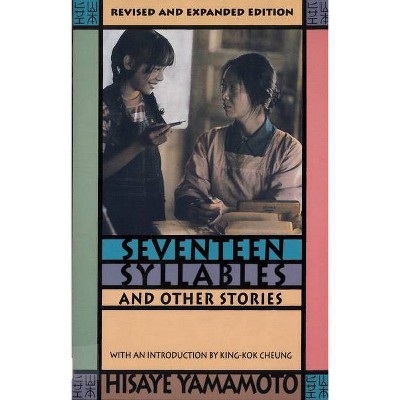 Seventeen Syllables and Other Stories - by  Hisaye Yamamoto (Paperback)