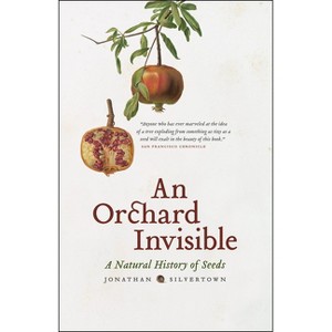 An Orchard Invisible - by  Jonathan Silvertown (Paperback) - 1 of 1