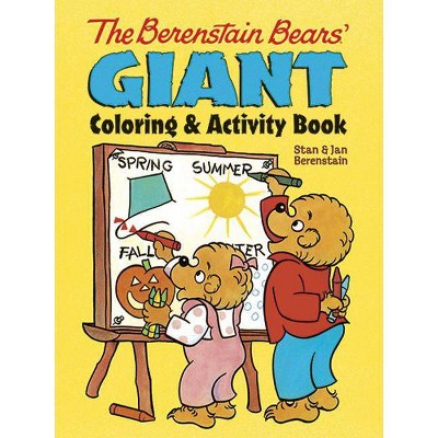 The Berenstain Bears' Giant Coloring and Activity Book - by  Jan Berenstain & Stan Berenstain (Paperback)