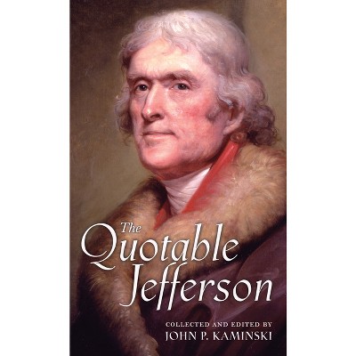 The Quotable Jefferson - by Thomas Jefferson