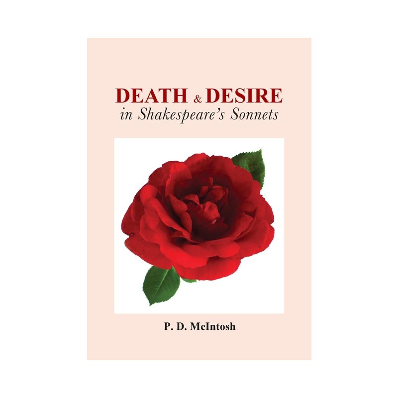 Death and Desire in Shakespeare's Sonnets - by  Peter D McIntosh (Paperback), 1 of 2