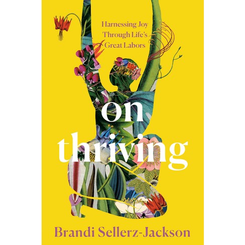 On Thriving - By Brandi Sellerz-jackson (hardcover) : Target