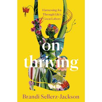 On Thriving - by  Brandi Sellerz-Jackson (Hardcover)