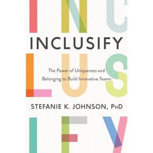 Inclusify - by  Stefanie K Johnson (Hardcover) - 1 of 1