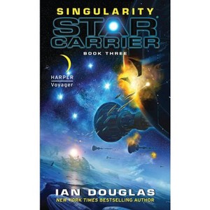 Singularity - (Star Carrier) by  Ian Douglas (Paperback) - 1 of 1