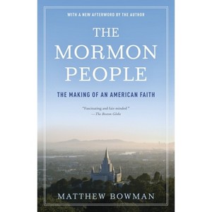 The Mormon People - by  Matthew Bowman (Paperback) - 1 of 1