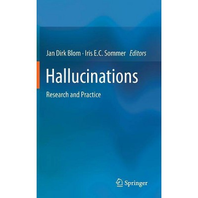 Hallucinations - by  Jan Dirk Blom & Iris E C Sommer (Hardcover)