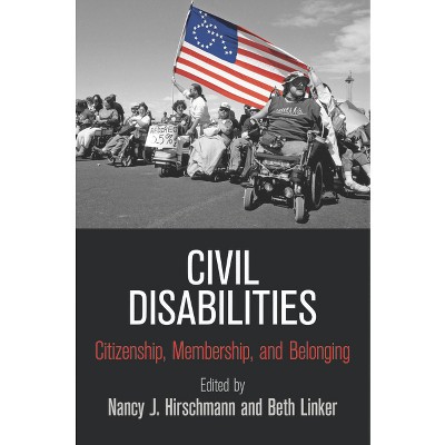 Civil Disabilities - (Democracy, Citizenship, and Constitutionalism) by  Nancy J Hirschmann & Beth Linker (Paperback)