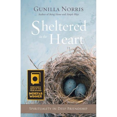 Sheltered in the Heart - by  Gunilla Norris (Paperback)