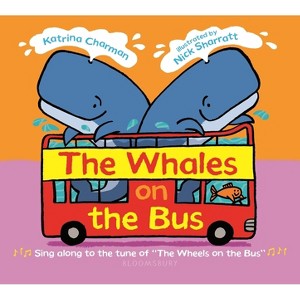 The Whales on the Bus - (New Nursery Rhymes) by  Katrina Charman (Board Book) - 1 of 1