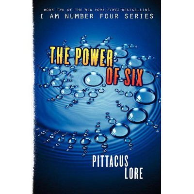 The Power of Six ( Lorien Legacies) (Hardcover) by Pittacus Lore