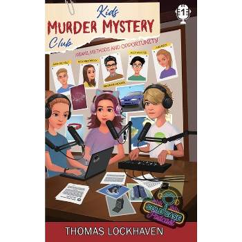 Kids Murder Mystery Club - (Kids Murder Mystery Club: Cold Case Podcast) Large Print by  Thomas Lockhaven (Hardcover)