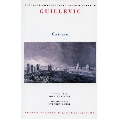 Carnac - (Bloodaxe Contemporary French Poets) by  Eugène Guillevic (Paperback)