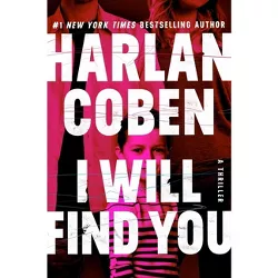 I Will Find You - by  Harlan Coben (Hardcover)