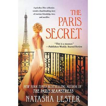 The Paris Secret - by Natasha Lester (Paperback)