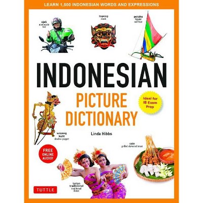 Indonesian Picture Dictionary - (Tuttle Picture Dictionary) by  Linda Hibbs (Hardcover)