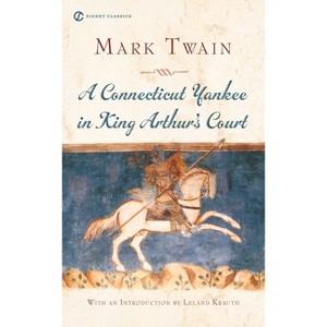 A Connecticut Yankee in King Arthur's Court - by  Mark Twain (Paperback) - 1 of 1