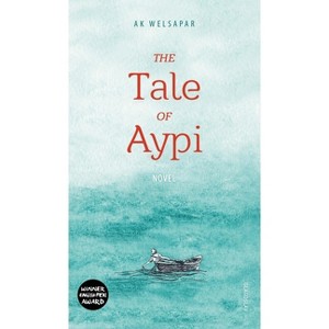 The Tale of Aypi - by Ak Welsapar - 1 of 1