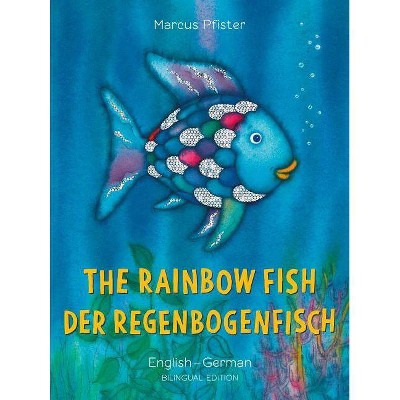 The Rainbow Fish/Bi: Libri - Eng/German PB - by  Marcus Pfister (Paperback)