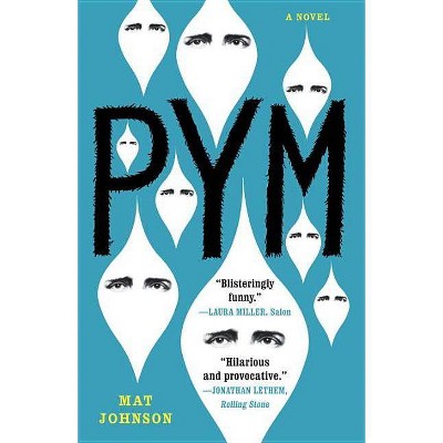 Pym - by  Mat Johnson (Paperback)