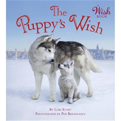 The Puppy's Wish - (A Wish Book) by  Lori Evert (Board Book)