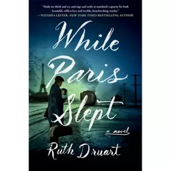 While Paris Slept - by Ruth Druart