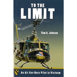 To the Limit - by  Tom A Johnson (Hardcover) - 1 of 1